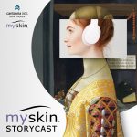Myskin Storycast